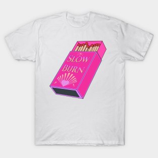 Slow Burn Matches | Hot Pink | Bookish Trope T-Shirt